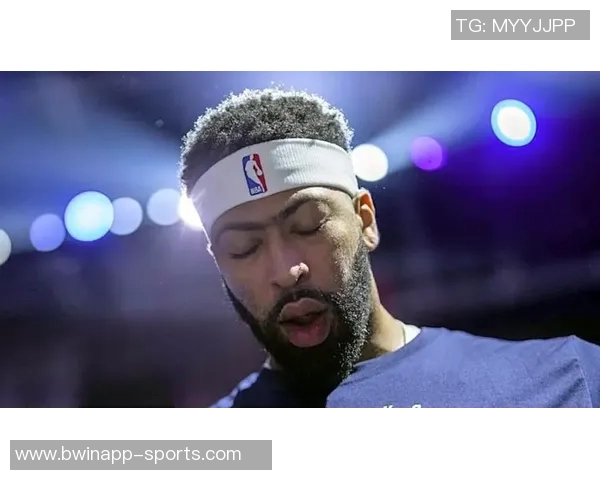 浓眉若选择非手术治疗方案预计缺席六周以上影响球队表现